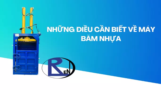 Những điều cần biết về máy băm nhựa